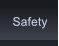 Safety Safety